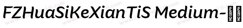 FZHuaSiKeXianTiS Medium字体转换